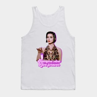 siempre viva live forever Tank Top